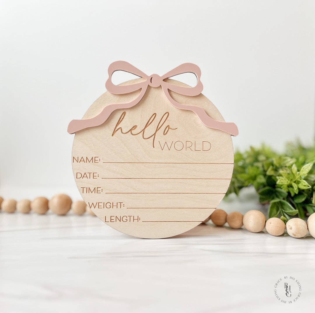 Hello World Baby Announcement Sign With Birth Stats w/Bow