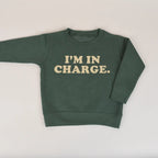 "I'm In charge" Sweatshirt