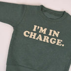 "I'm In charge" Sweatshirt